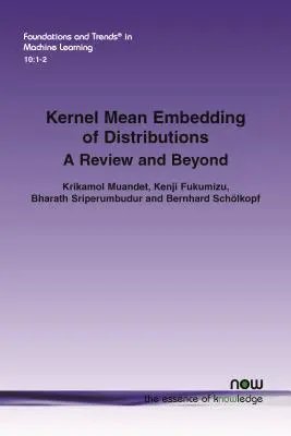 Kernel Mean Embedding delle distribuzioni: Una revisione e oltre - Kernel Mean Embedding of Distributions: A Review and Beyond
