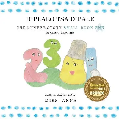 La storia dei numeri 1 DIPLALO TSA DIPALE: Piccolo libro unico inglese-sesotho - The Number Story 1 DIPLALO TSA DIPALE: Small Book One English-Sesotho
