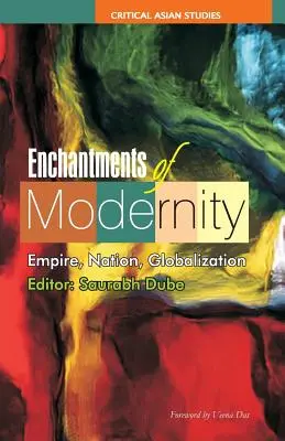 Incanti della modernità: Impero, nazione, globalizzazione - Enchantments of Modernity: Empire, Nation, Globalization