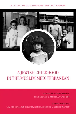 Un'infanzia ebraica nel Mediterraneo musulmano: Una raccolta di storie a cura di Lela Sebbar Volume 2 - A Jewish Childhood in the Muslim Mediterranean: A Collection of Stories Curated by Lela Sebbar Volume 2