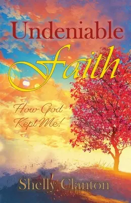 Fede innegabile: Come Dio mi ha tenuto! - Undeniable Faith: How God Kept Me!