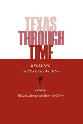 Il Texas nel tempo: interpretazioni in evoluzione - Texas Through Time: Evolving Interpretations