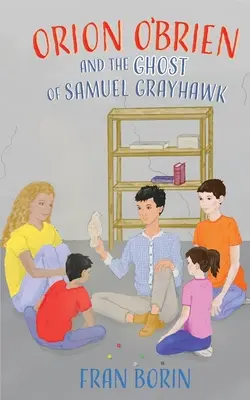 Orion O'Brien e il fantasma di Samuel Grayhawk - Orion O'Brien and the Ghost of Samuel Grayhawk
