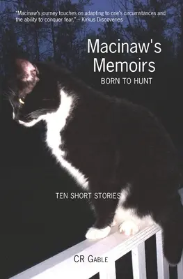 Memorie di Macinaw: Nato per cacciare - Macinaw's Memoirs: Born To Hunt