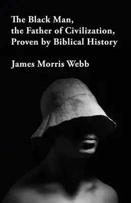 L'uomo nero, il padre della civiltà dimostrato dalla storia biblica - The Black Man, the Father of Civilization Proven by Biblical History