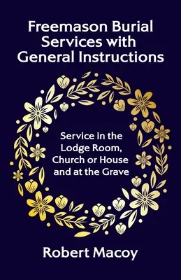 Servizi di sepoltura massonici con istruzioni generali - Freemason Burial Services with General Instructions