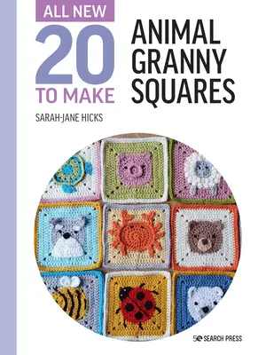 Tutto il nuovo Twenty to Make: Quadrati di nonna animali - All-New Twenty to Make: Animal Granny Squares