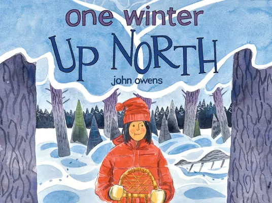 Un inverno al nord - One Winter Up North