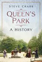 Queen's Park - Una storia - Queen's Park - A History
