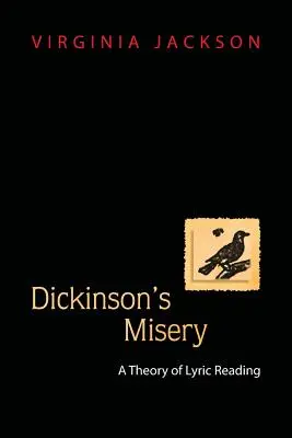 L'infelicità della Dickinson: Una teoria della lettura lirica - Dickinson's Misery: A Theory of Lyric Reading