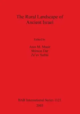 Il paesaggio rurale dell'antico Israele - The Rural Landscape of Ancient Israel
