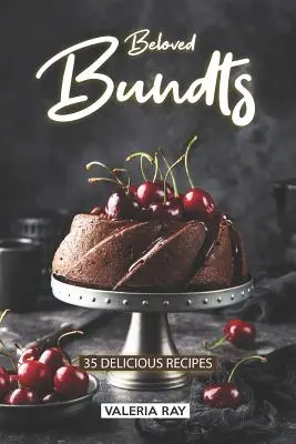 Beloved Bundts: 35 deliziose ricette - Beloved Bundts: 35 Delicious Recipes