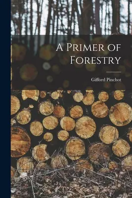 Un primo di silvicoltura - A Primer of Forestry