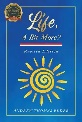 Vita, un po' di più? Edizione riveduta - Life, A Bit More?: Revised Edition