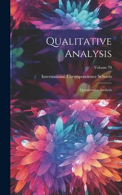 Analisi qualitativa: Analisi quantitativa; Volume 70 - Qualitative Analysis: Quantitative Analysis; Volume 70
