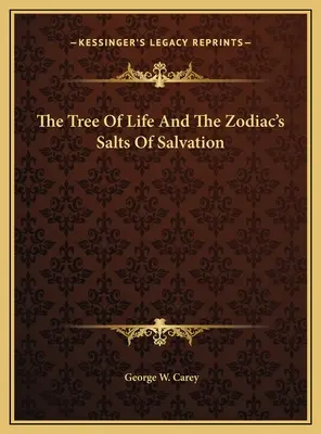 L'albero della vita e i sali di salvezza dello zodiaco - The Tree Of Life And The Zodiac's Salts Of Salvation