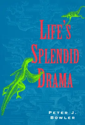 Lo splendido dramma della vita: La biologia evolutiva e la ricostruzione dell'ascendenza della vita, 1860-1940 - Life's Splendid Drama: Evolutionary Biology and the Reconstruction of Life's Ancestry, 1860-1940