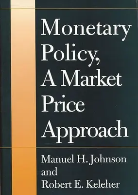 Politica monetaria, un approccio ai prezzi di mercato - Monetary Policy, a Market Price Approach
