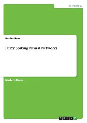 Reti neurali Fuzzy Spiking - Fuzzy Spiking Neural Networks