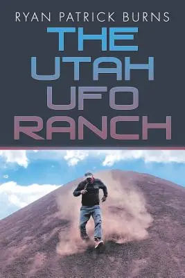 Il ranch UFO dello Utah - The Utah UFO Ranch