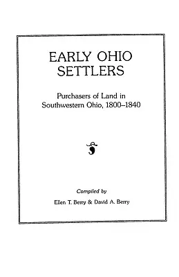 I primi coloni dell'Ohio acquirenti di terreni nell'Ohio sud-occidentale, 1800-1840 - Early Ohio Settlers Purchasers of Land in Southwestern Ohio, 1800-1840