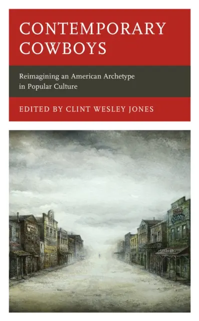 Cowboy contemporanei: Reimmaginare un archetipo americano nella cultura popolare - Contemporary Cowboys: Reimagining an American Archetype in Popular Culture