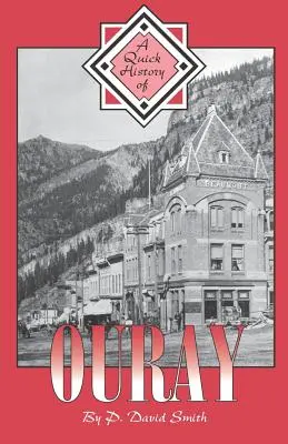 Una rapida storia di Ouray - A Quick History of Ouray