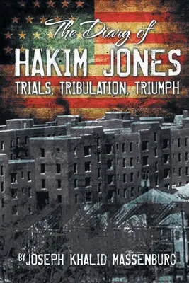 Diario di Hakim Jones: Prove, tribolazioni, trionfi - Diary of Hakim Jones: Trials Tribulation Triumph