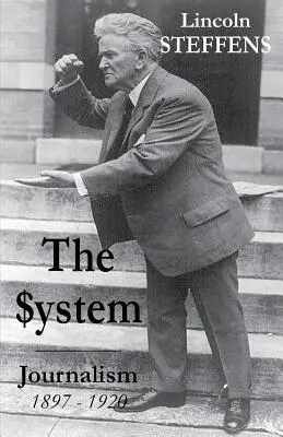 Il sistema: Giornalismo 1897 - 1920 - The System: Journalism 1897 - 1920