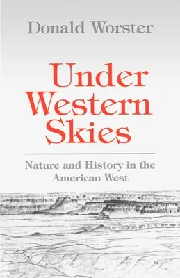 Sotto i cieli dell'Ovest: Natura e storia nel West americano - Under Western Skies: Nature and History in the American West