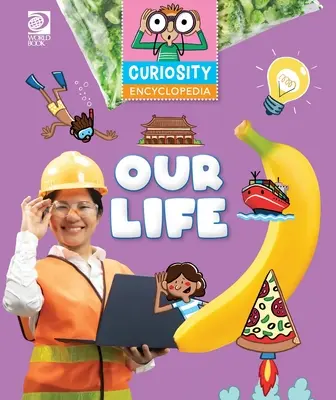 Enciclopedia della curiosità: La nostra vita - Curiosity Encyclopedia: Our Life