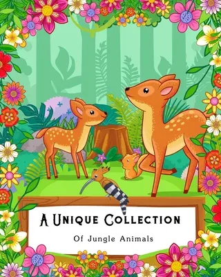 Una collezione unica di animali della giungla: Libro da colorare per bambini, adulti e anziani con problemi di vista - A Unique Collection Of Jungle Animals: Coloring Book for Kids, Adults and Seniors with Bad Eye Sight