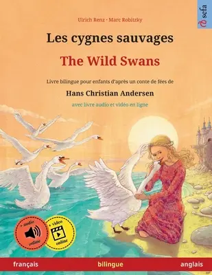 Les cygnes sauvages - I cigni selvatici (franais - anglais) - Les cygnes sauvages - The Wild Swans (franais - anglais)