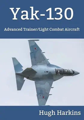 Yak-130: Velivolo da addestramento avanzato/combattimento leggero - Yak-130: Advanced Trainer/Light Combat Aircraft