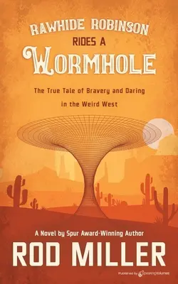 Rawhide Robinson cavalca un tunnel spaziale - Rawhide Robinson Rides a Wormhole