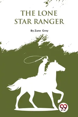 Il ranger della stella solitaria - The Lone Star Ranger