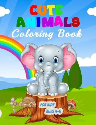 Libro da colorare di animali carini per bambini dai 4 agli 8 anni: 55 illustrazioni uniche da colorare, meraviglioso libro di animali per adolescenti, ragazzi e bambini, grande attività sugli animali - Cute Animals Coloring Book for Kids Ages 4-8: 55 Unique Illustrations to Color, Wonderful Animal Book for Teens, Boys and Kids, Great Animal Activity