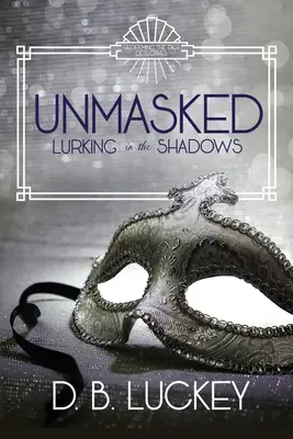 Smascherato: In agguato nell'ombra - Unmasked: Lurking in the Shadows