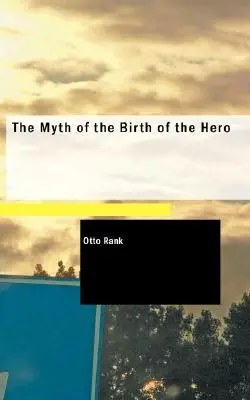 Il mito della nascita dell'eroe - The Myth of the Birth of the Hero