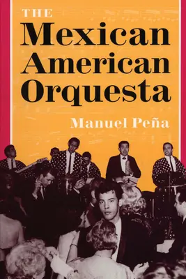 L'Orquesta messicano-americana: Musica, cultura e dialettica del conflitto - The Mexican American Orquesta: Music, Culture, and the Dialectic of Conflict