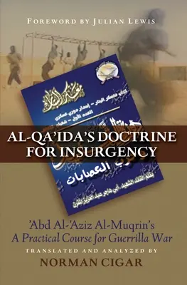 La dottrina di Al-Qaeda per l'insurrezione: Corso pratico per la guerra di guerriglia di Abd Al-Aziz Al-Muqrin - Al-Qa'ida's Doctrine for Insurgency: Abd Al-Aziz Al-Muqrin's a Practical Course for Guerrilla War