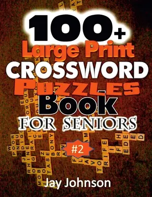 100+ cruciverba a stampa grande per anziani - 100+ Large Print Crossword Puzzle Book for Seniors