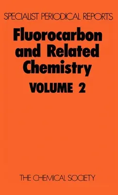 Fluorocarburi e chimica correlata: Volume 2 - Fluorocarbon and Related Chemistry: Volume 2