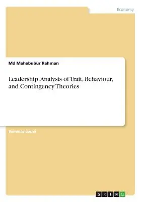 Leadership. Analisi delle teorie del tratto, del comportamento e della contingenza - Leadership. Analysis of Trait, Behaviour, and Contingency Theories