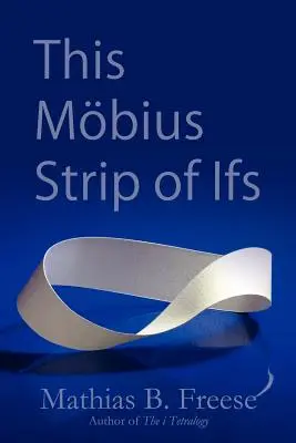 Questa striscia di Mbius di Se - This Mbius Strip of Ifs