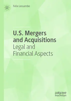 Fusioni e acquisizioni negli Stati Uniti: Aspetti legali e finanziari - U.S. Mergers and Acquisitions: Legal and Financial Aspects