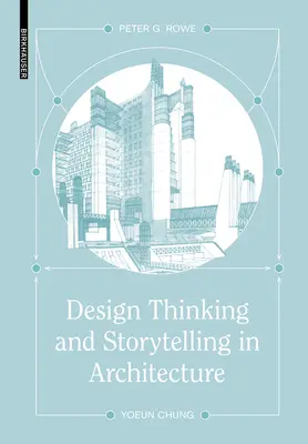 Pensiero progettuale e narrazione in architettura - Design Thinking and Storytelling in Architecture