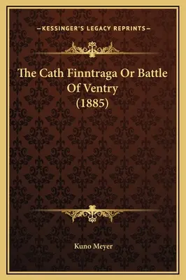 Il Cath Finntraga o la battaglia di Ventry (1885) - The Cath Finntraga Or Battle Of Ventry (1885)