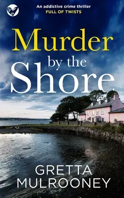 MURDER BY THE SHORE un avvincente thriller poliziesco pieno di colpi di scena - MURDER BY THE SHORE an addictive crime thriller full of twists