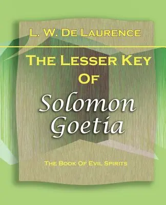 La chiave minore di Salomone: Goetia (1916) - The Lesser Key Of Solomon Goetia (1916)